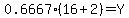 0.6667%2A%2816%2B2%29+=+Y