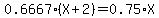 0.6667%2A%28X%2B2%29+=+0.75%2AX