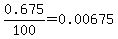 0.675%2F100=0.00675