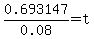 0.693147%2F0.08=t