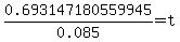 0.693147180559945%2F0.085+=+t