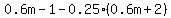 0.6m-1-0.25%280.6m%2B2%29