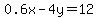 0.6x-4y=12