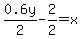 0.6y%2F2-2%2F2=x