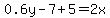0.6y-7%2B5=2x