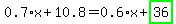 0.7%2Ax%2B10.8=0.6%2Ax%2Bhighlight_green%28+36+%29