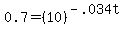 0.7+=+%2810%29%5E%28-.034t%29