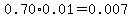 0.70%2A0.01=0.007