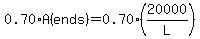 0.70%2AA%28ends%29+=+0.70%2A%2820000%2FL%29