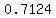 0.7124