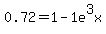 0.72=+1-1e%5E3x