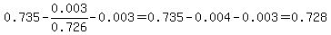 0.735-0.003%2F0.726-0.003=0.735-0.004-0.003=0.728