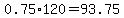 0.75%2A120.00=93.75