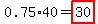 0.75%2A40=highlight%2830%29
