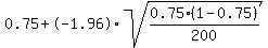 0.75%2B-1.96%2Asqrt%280.75%281-0.75%29%2F200%29