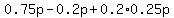 0.75p-0.2p%2B0.2%2A0.25p