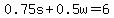 0.75s%2B0.5w=6
