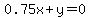 0.75x%2By=0