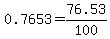 0.7653=76.53%2F100