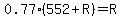 0.77%28552%2BR%29+=+R