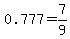 0.777+=+7%2F9