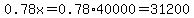 0.78x=0.78%2A40000=31200