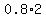 0.8%2A2
