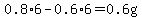 0.8%2A6-0.6%2A6=0.6g