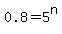 0.8+=+5%5En