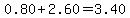 0.80%2B2.60=3.40