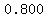 0.800