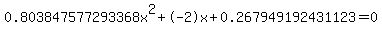 0.803847577293368x%5E2%2B-2x%2B0.267949192431123+=+0