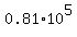 0.81%2A10%5E5