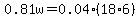 0.81w=0.04%2818%2A6%29