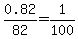 0.82%2F82+=+1%2F100