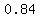 0.84