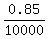 0.85%2F10000