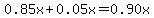 0.85x%2B0.05x=0.90x