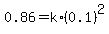 0.86=k%2A%280.1%29%5E2