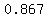 0.867