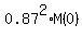 0.87%5E2%2AM%280%29