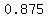 0.875+