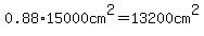 0.88%2A15000cm%5E2=13200cm%5E2