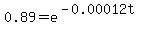 0.89=e%5E%28-0.00012t%29