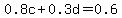 0.8c%2B0.3d=0.6