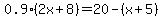 0.9%282x%2B8%29=20-%28x%2B5%29