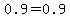0.9+=+0.9