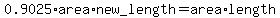 0.9025%2Aarea%2Anew_length=area%2Alength