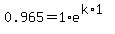 0.965=1%2Ae%5E%28k%2A1%29