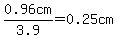 0.96cm%2F3.9=0.25cm